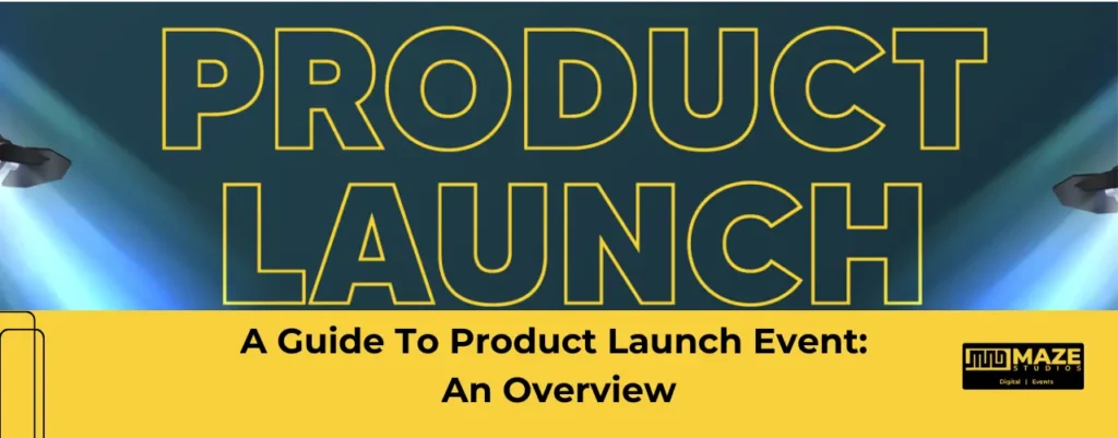 A Guide To Product Launch Event An Overview