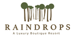 RAINDROPS (A Luxury boutique Resort)